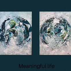 Meaningful life painted by 